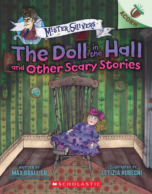 The Doll in the Hall and Other Scary Stories: An Acorn Book (Mister Shivers #3) - Max Brallier - Scholastic Inc.