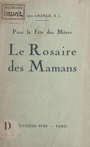 Le Rosaire des mamans - Pierre Lhande - FeniXX réédition numérique