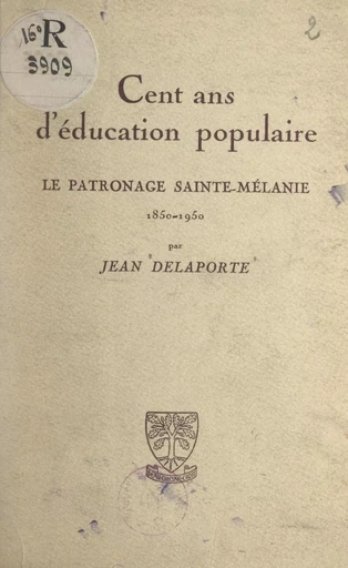 Cent ans d'éducation populaire - Jean Delaporte - FeniXX réédition numérique