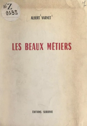 Les beaux métiers - Albert Varnet - FeniXX réédition numérique