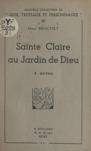 Sainte Claire au jardin de Dieu - Henri Brochet - FeniXX réédition numérique