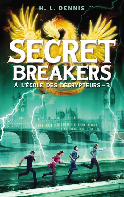 Secret breakers (À l'école des décrypteurs) Tome 3 - Helen Louise Dennis - Hachette Romans