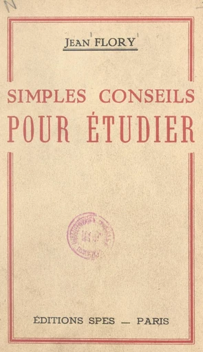 Simples conseils pour étudier - Jean Flory - FeniXX réédition numérique