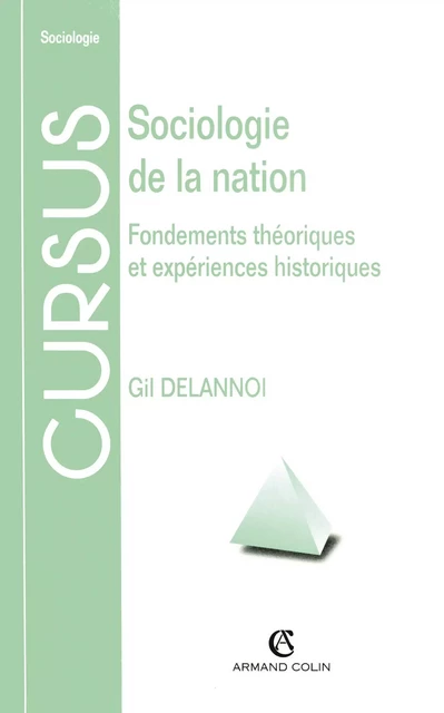 Sociologie de la nation - Gil Delannoi - Armand Colin