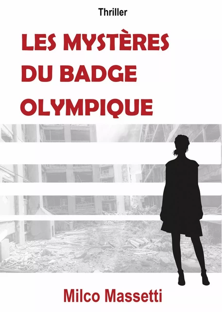 Les Mystères du badge olympique - Milco Massetti - Librinova