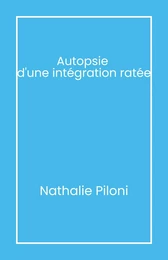 Autopsie  d'une intégration ratée