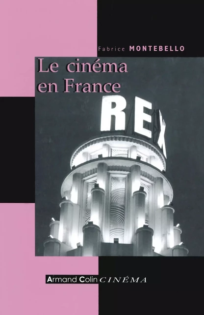 Le cinéma en France - Fabrice Montebello - Armand Colin