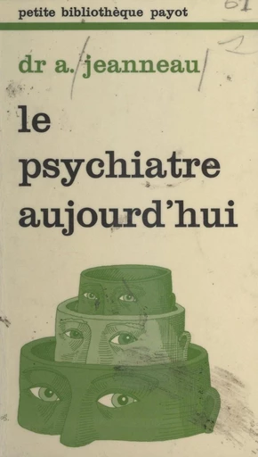 Le psychiatre aujourd'hui - Augustin Jeanneau - FeniXX réédition numérique