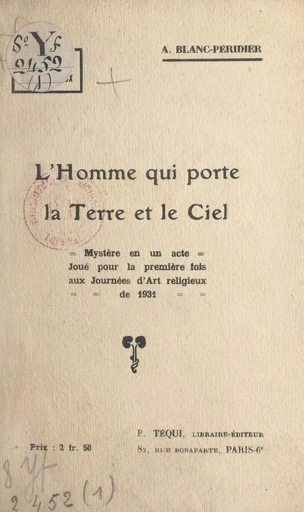 L'homme qui porte la Terre et le Ciel - Adrienne Blanc-Péridier - FeniXX réédition numérique