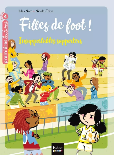 Filles de foot - Insupportables supporters CE1/CE2 dès 7 ans - Lilas Nord - Hatier Jeunesse