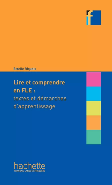 Collection F - Lire et comprendre en français langue étrangère (Ebook) - Estelle Riquois - Hachette Français Langue Etrangère