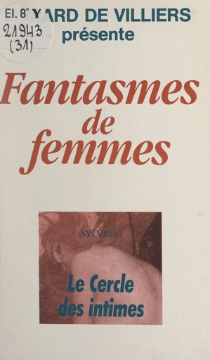 Le cercle des intimes - Sylvie S. - FeniXX réédition numérique