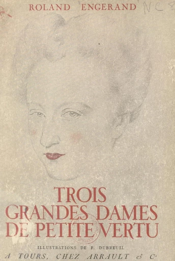 Trois grandes dames de petite vertu - Roland Engerand - FeniXX réédition numérique