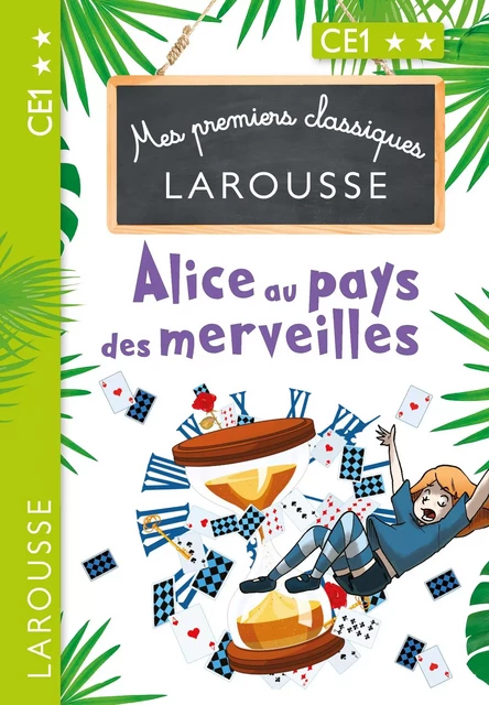 Mes premiers classiques LAROUSSE Alice au pays des merveilles - Catherine Mory - Larousse