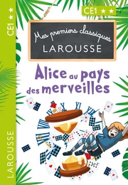 Mes premiers classiques LAROUSSE Alice au pays des merveilles