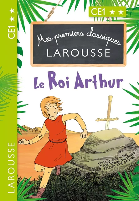 Mes premiers classiques LAROUSSE Le Roi Arthur - Catherine Mory - Larousse