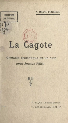 La cagote - Adrienne Blanc-Péridier - FeniXX réédition numérique