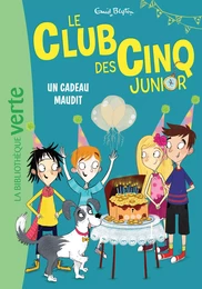 Le Club des Cinq Junior 09 - Un cadeau maudit