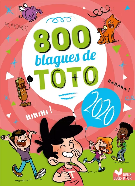 800 blagues de Toto 2020 -  - Deux Coqs d'Or