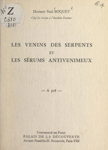 Les venins des serpents et les sérums antivenimeux - Paul Boquet - FeniXX réédition numérique