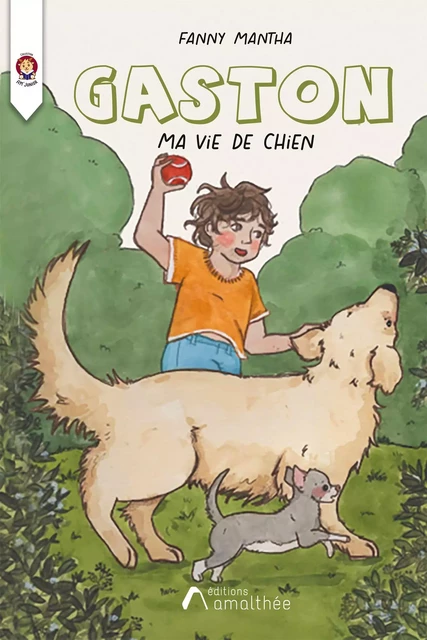 Gaston, Ma vie de chien - Fanny Mantha - Éditions Amalthée