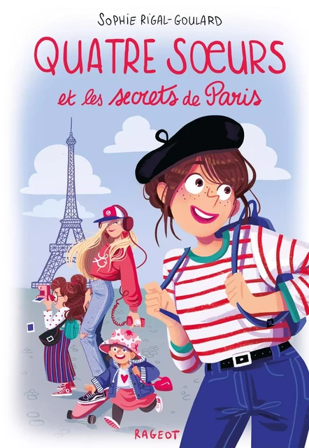 Quatre soeurs et les secrets de Paris - Sophie Rigal-Goulard - Rageot Editeur