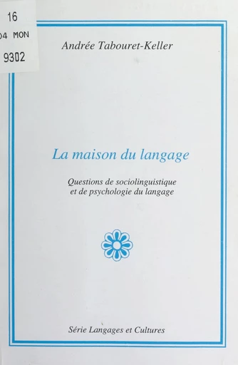 La maison du langage - Jean-Marie Prieur, Andrée Tabouret-Keller - FeniXX réédition numérique