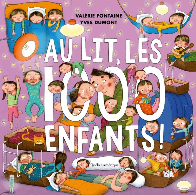 Au lit, les 1000 enfants ! - Valérie Fontaine - Québec Amérique