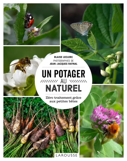 Un potager au naturel - Blaise Leclerc, Jean-Jacques Raynal - Larousse