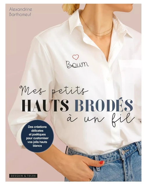 Broderie à un fil - Tee shirt blanc - Alexandrine Barthomeuf - Dessain et Tolra