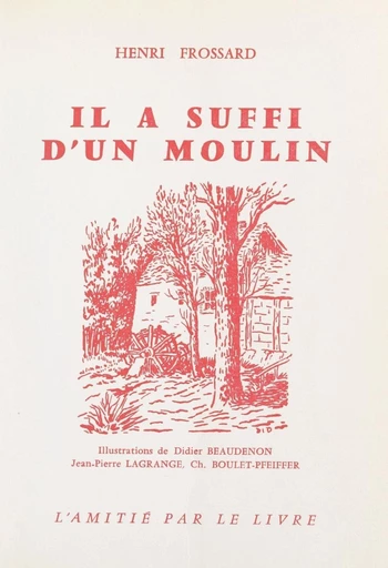 Il a suffi d'un moulin - Henri Frossard - FeniXX réédition numérique