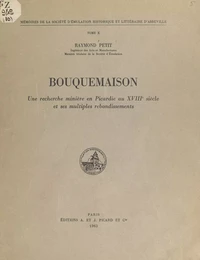 Bouquemaison : une recherche minière en Picardie au XVIIIe siècle, et ses multiples rebondissements