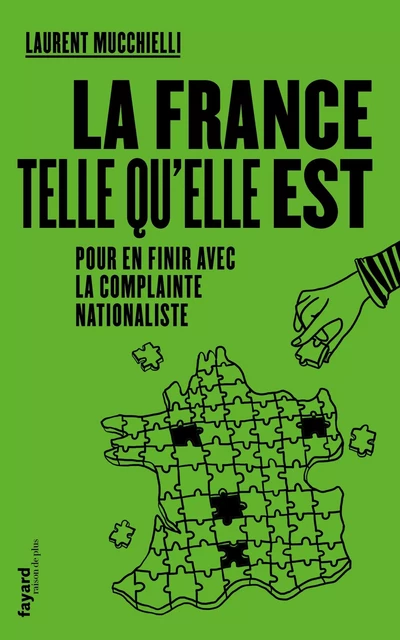 La France telle qu'elle est - Laurent Mucchielli - Fayard