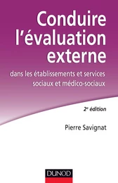 Conduire l'évaluation externe dans les établissements sociaux et médico-sociaux - 2e éd.