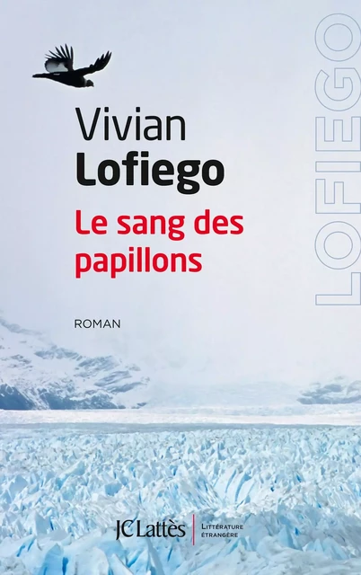 Le sang des papillons - Vivian Lofiego - JC Lattès