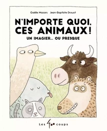 N'importe quoi, ces animaux!