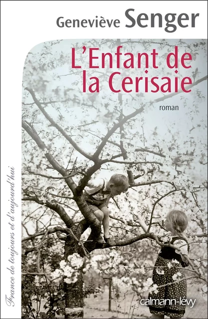 L'enfant de la Cerisaie - Geneviève Senger - Calmann-Lévy