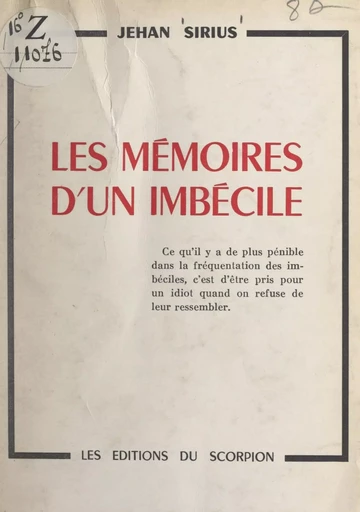 Les mémoires d'un imbécile - Jehan Sirius - FeniXX réédition numérique