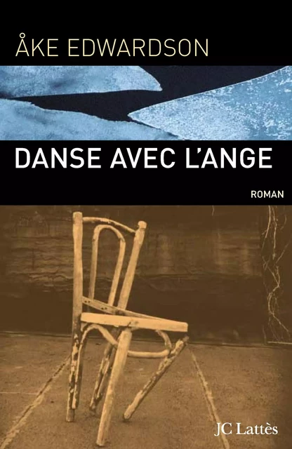 Danse avec l'ange - Åke Edwardson - JC Lattès