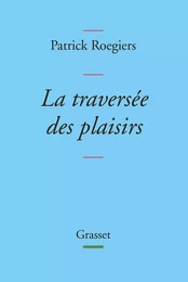 La traversée des plaisirs