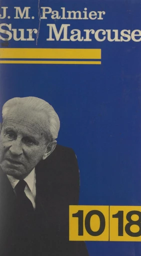 Présentation d'Herbert Marcuse - Jean-Michel Palmier - FeniXX réédition numérique