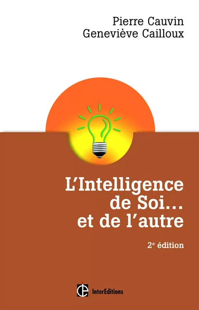 L'Intelligence de Soi... et de l'autre - 2e éd - Pierre Cauvin, Geneviève Cailloux - InterEditions