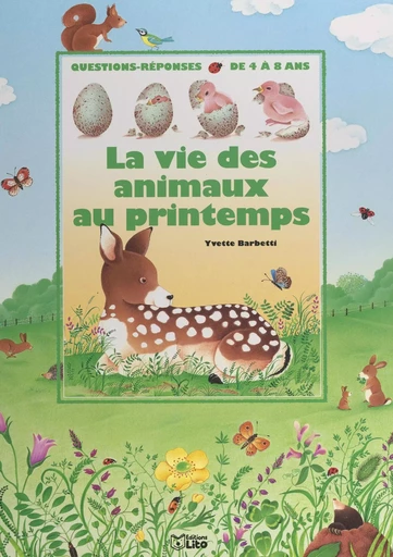 La vie des animaux au printemps - Yvette Barbetti - FeniXX réédition numérique