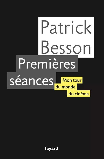 Premières séances - Patrick Besson - Fayard