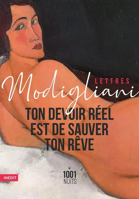 Ton devoir réel est de sauver ton rêve - Amédéo Modigliani - Fayard/Mille et une nuits