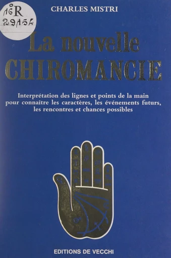 La nouvelle chiromancie - Charles Mistri - FeniXX réédition numérique