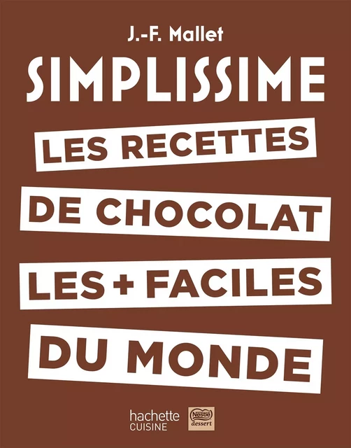 Simplissime  Les recettes de chocolat les + faciles du monde - Jean-François Mallet - Hachette Pratique