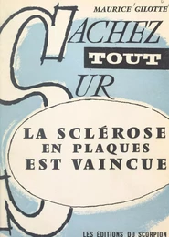 La sclérose en plaques est vaincue