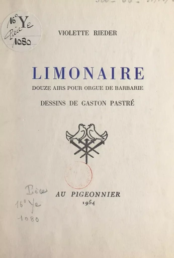 Limonaire, douze ans pour orgue de barbarie - Violette Rieder - FeniXX réédition numérique