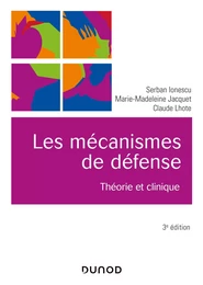 Les mécanismes de défense - 3e éd